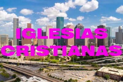 iglesias cristianas en houston