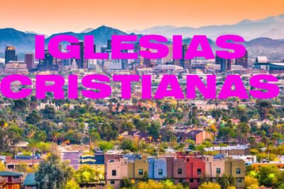 iglesias cristianas en phoenix