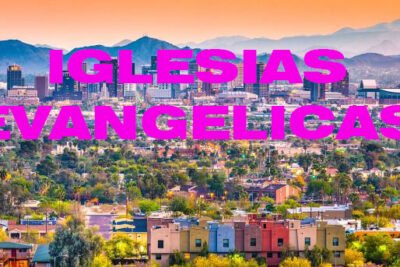 iglesias evangelicas en phoenix