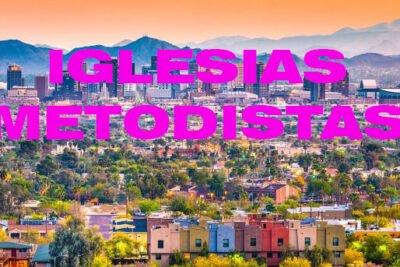 iglesias metodistas en phoenix